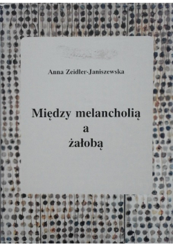 Między melancholią a żałobą