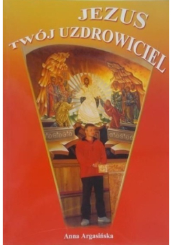 Jezus twój uzdrowiciel