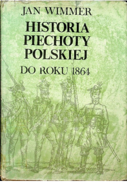Historia piechoty polskiej do roku 1864