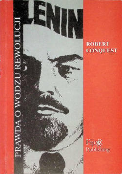Lenin. Prawda o wodzu rewolucji