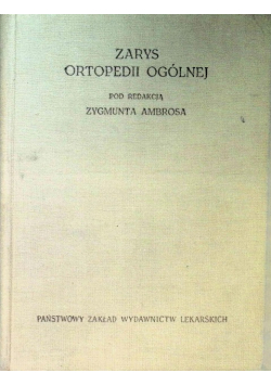 Zarys ortopedii ogólnej