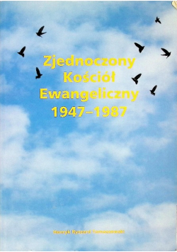 Zjednoczony Kościół Ewangeliczny 1947-1987