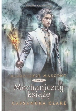Diabelskie maszyny Tom 2 Mechaniczny książę