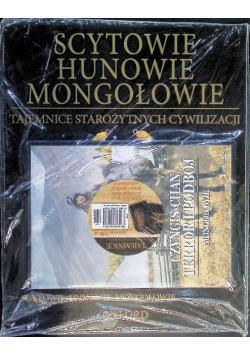 Scytowie, Hunowie, Mongołowie. Tajemnice starożytnych cywilizacji