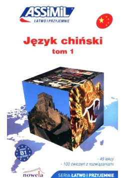 Język chiński Tom 1 Łatwo i przyjemnie