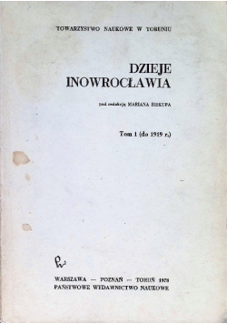 Dzieje Inowrocławia Tom I