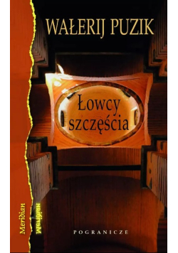 Łowcy szczęścia. Jeśli trzeba będzie umierać , obudzę cię