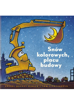 Snów kolorowych placu budowy