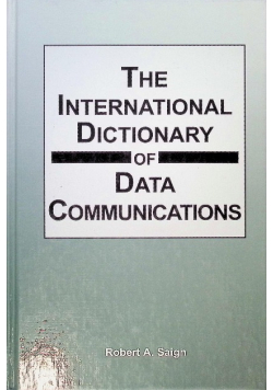 The International Dictionary of Data Communications