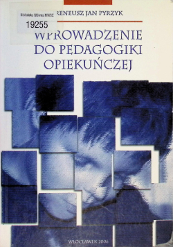 Wprowadzenie do pedagogiki opiekuńczej