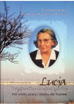 Lucja Wydrowska-Biedunkiewicz. Pół wieku pracy i służby dla Tczewa