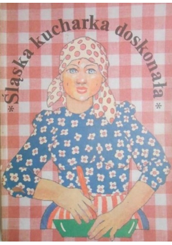 Śląska kucharka doskonała