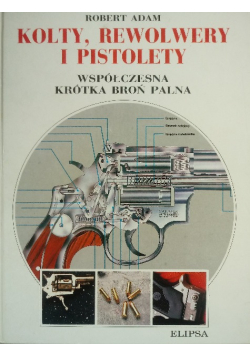 Kolty rewolwery i pistolety