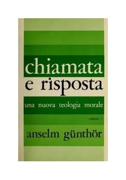 Chiamata e risposta una nuova teologia morale