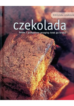 Czekolada łatwe i przepyszne przepisy krok po kroku