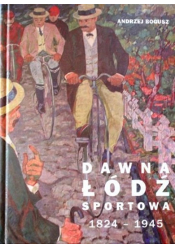 Dawna Łódź sportowa 1824 - 1945
