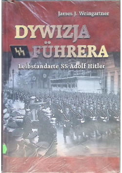 Dywizja Fuhrera  Leibstandarte SS Adolf Hitler