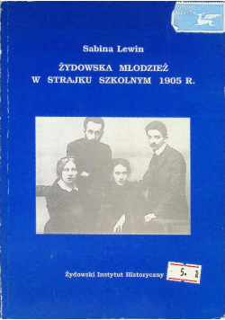 Żydowska młodzież w strajku szkolnym 1905