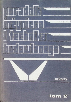 Poradnik inżyniera i technika budowlanego Tom 2