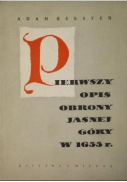 Pierwszy opis obrony Jasnej Góry w 1655