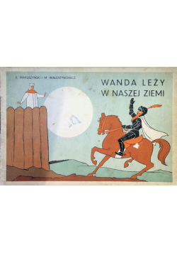 Wanda leży w naszej ziemi