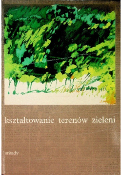 Kształtowanie terenów zieleni