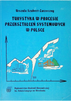 Turystyka w procesie przekształceń systemowych w Polsce