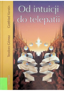 Od intuicji do telepatii