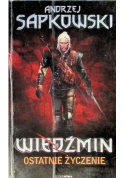 Wiedźmin Tom 1 Ostatnie życzenie