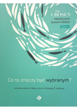 Co to znaczy być wybranym