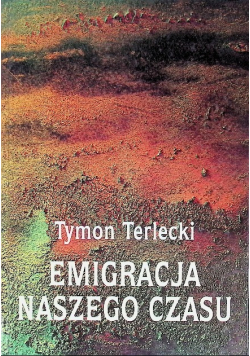 Emigracja naszego czasu