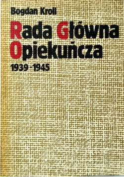 Rada Główna Opiekuńcza 1939 - 1945