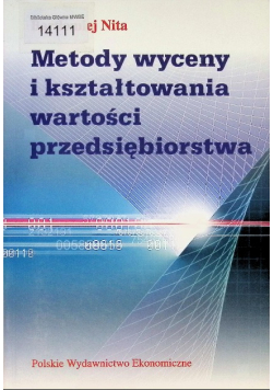 Metody wyceny i kształtowania wartości przedsiębiorstwa