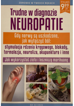 Trudne w diagnozie neuropatie Jak wyłączyć ból