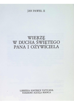 Wierzę w Ducha Świętego Pana i Ożywiciela