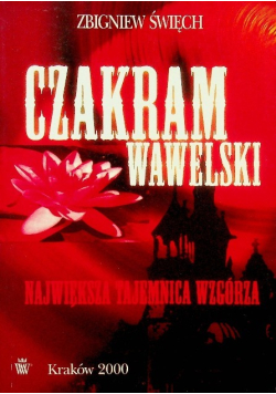 Czakram wawelski Największa tajemnica wzgórza