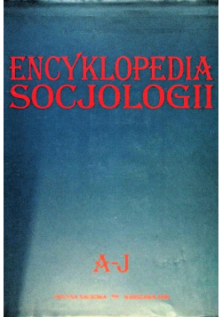 Encyklopedia socjologii, A-J