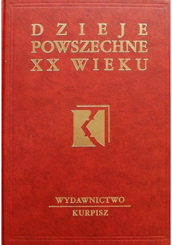 Dzieje Powszechne Xx Wieku. Tom 1