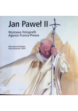 Jan Paweł II Wystawa fotografii Agence France Pres