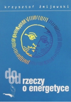 Do od rzeczy o energetyce