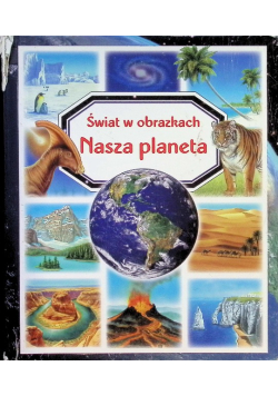 Nasza planeta Świat w obrazkach