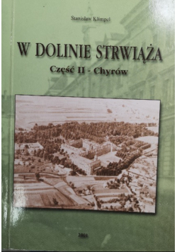 W dolinie Strwiąża Część II