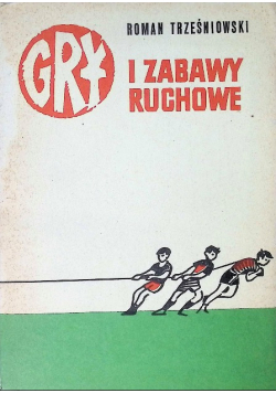 Gry i  zabawy ruchowe