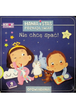 Hania i Staś poznają świat Nie chcę spać