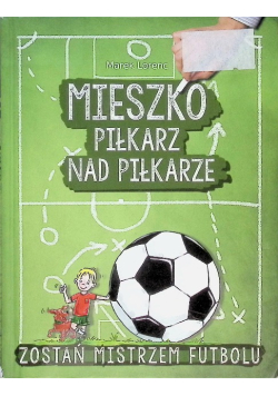 Mieszko piłkarz nad piłkarze