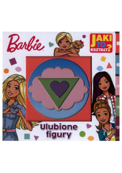Barbie Jaki to kształt Ulubione figury