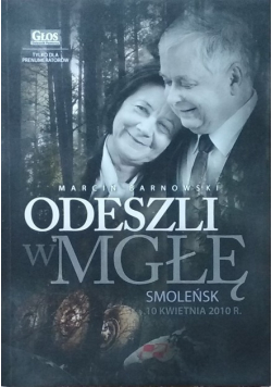 Odeszli w mgłę