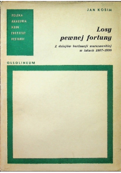 Losy pewnej fortuny
