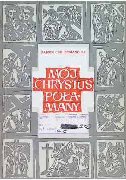 Mój Chrystus Połamany