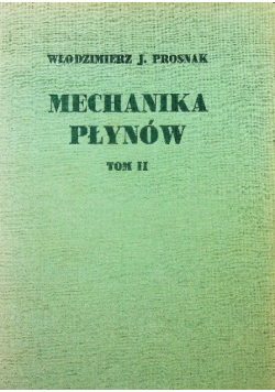 Mechanika płynów Tom II